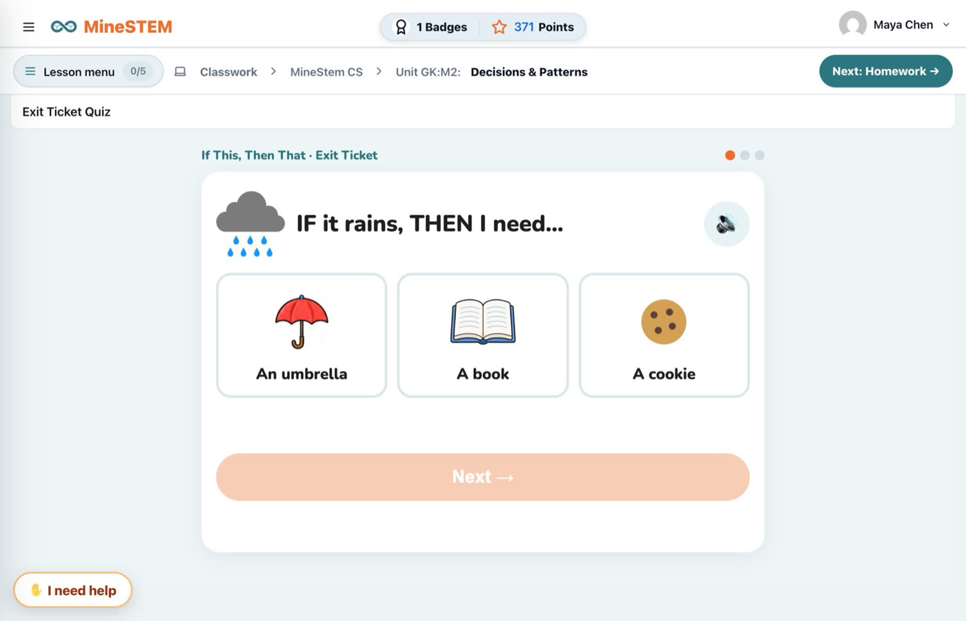 The MineSTEM digital exit ticket: IF it rains, THEN I need… with picture answers an umbrella, a book and a cookie